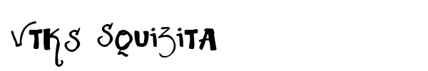 Vtks Squizita font preview